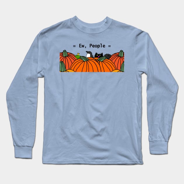 Animals and Pumpkins say Ew People Long Sleeve T-Shirt by ellenhenryart